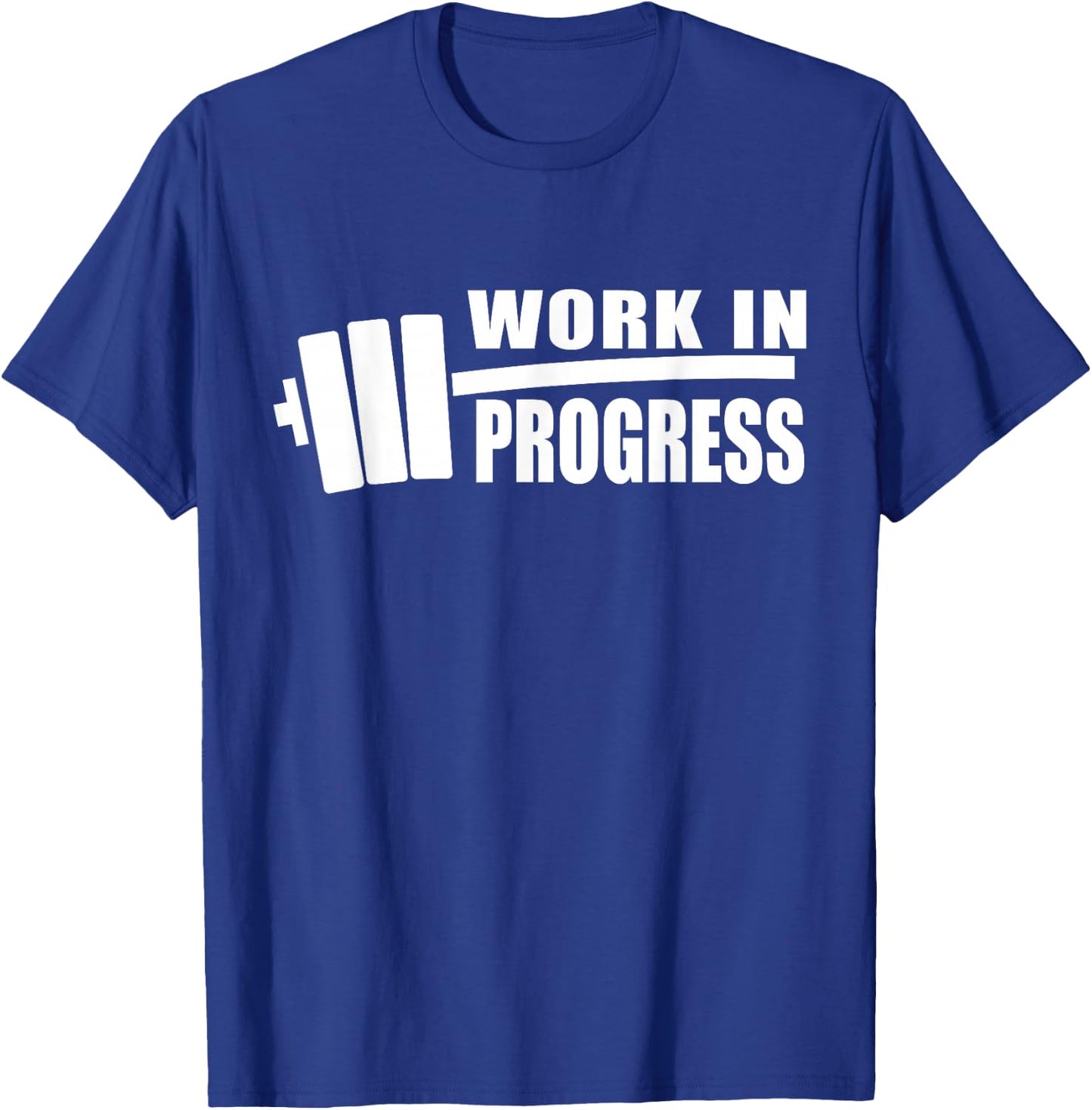 WORK IN PROGRESS Gym Workout Fitness Motivation Design C507 T-Shirt - T-Shirt | Royal