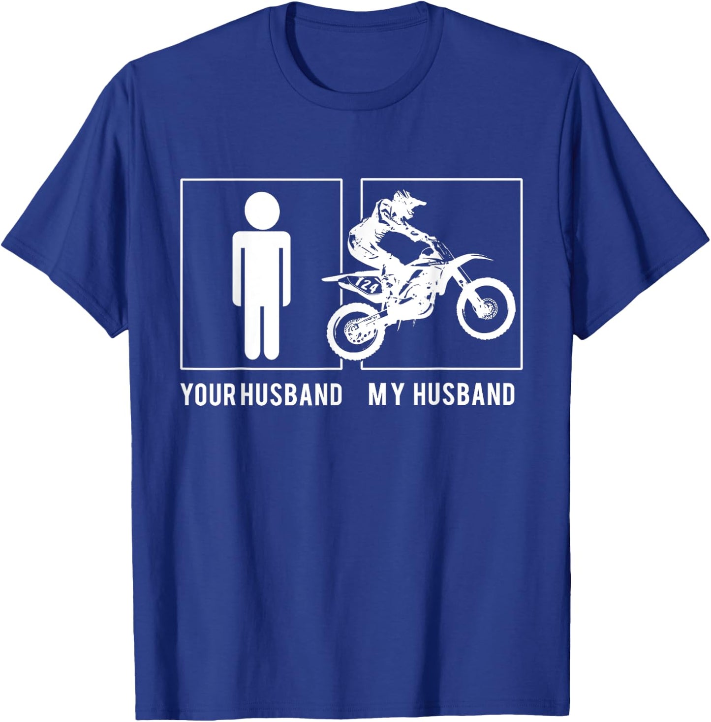Dirt Biker - Your Husband - My Husband T-Shirt - T-Shirt | Royal