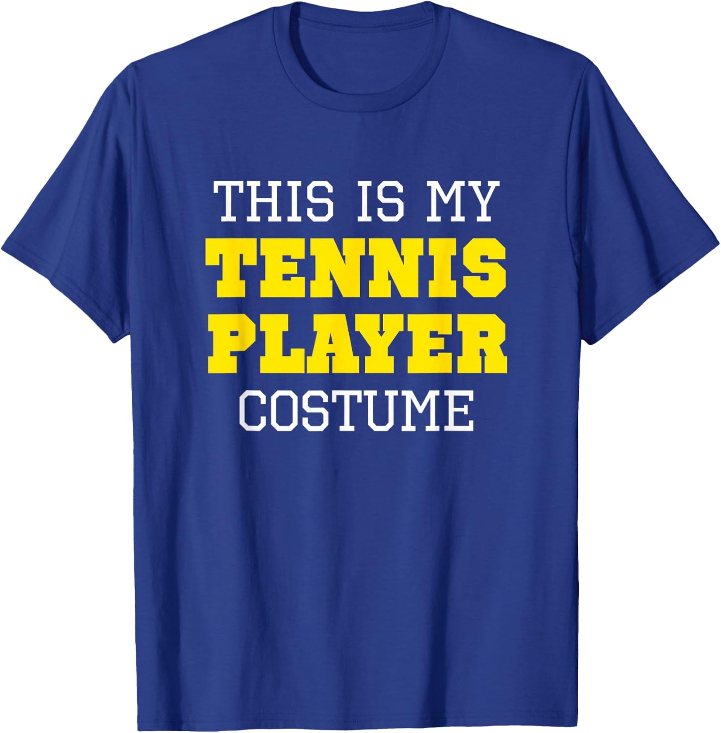 This Is My Tennis Player Costume Halloween Lazy Easy T-Shirt - T-Shirt | Royal