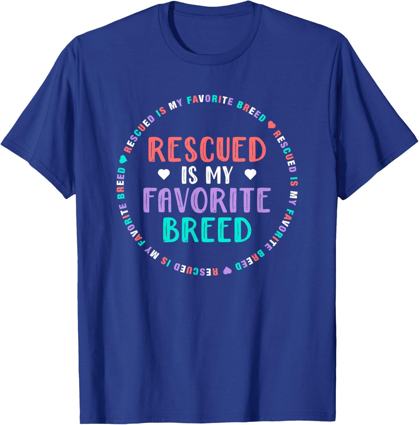 Dog Rescue Gift Girls - Rescued Is My Favorite Breed T-Shirt - T-Shirt | Royal