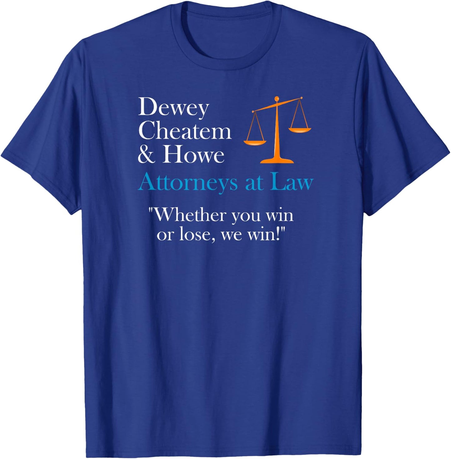 Dewey Cheatem and Howe Justice Scales Shirt T-Shirt - T-Shirt | Royal