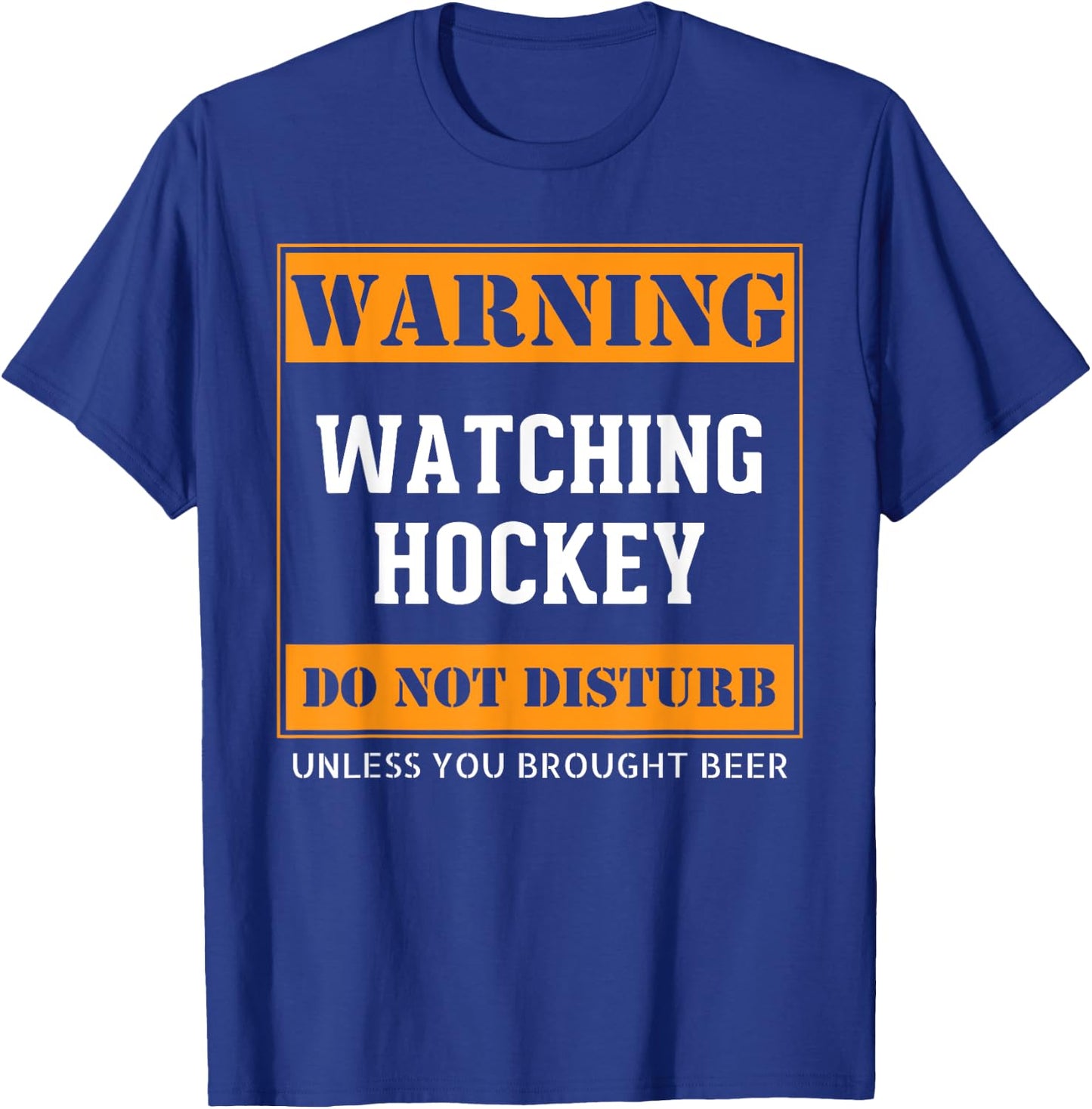 Funny Hockey Warning Watching Hockey Do Not Disturb Gag Gift T-Shirt - T-Shirt | Royal