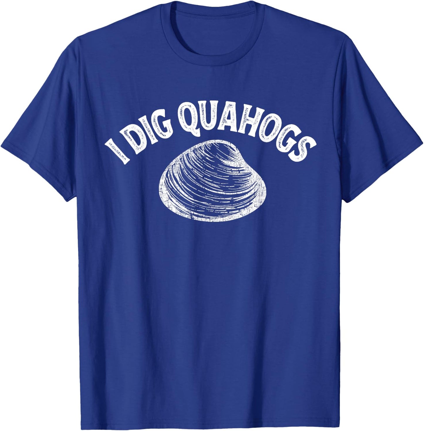 I Dig Quahogs Shells Dig Rake T-Shirt - T-Shirt | Royal
