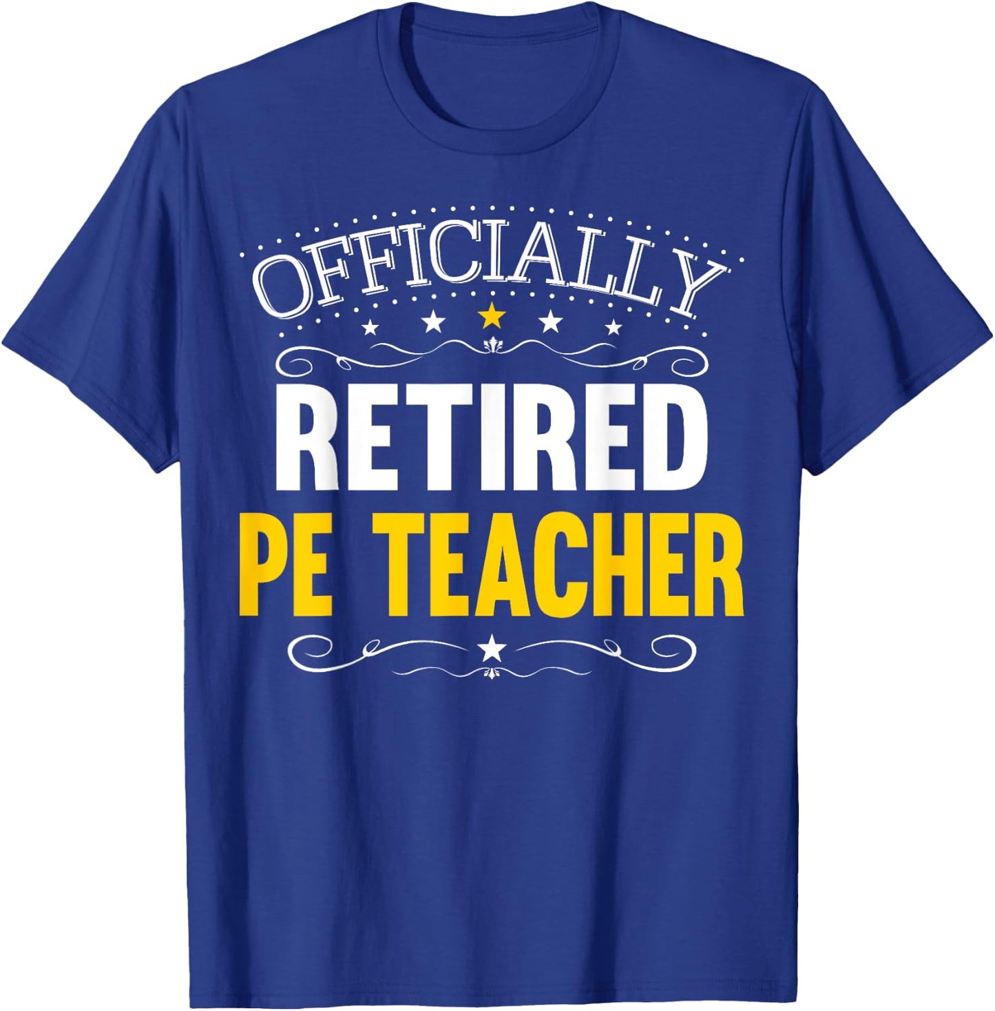 Retirement Gift PE Teachers - Retired PE Teacher T-Shirt - T-Shirt | Royal