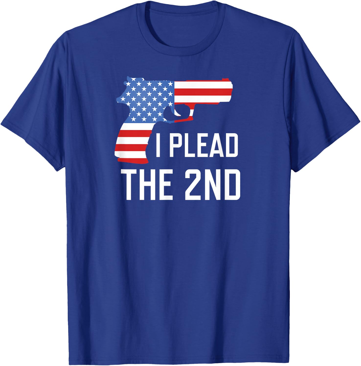I Plead the 2nd Amendment USA Flag Pistol Gun T-Shirt - T-Shirt | Royal