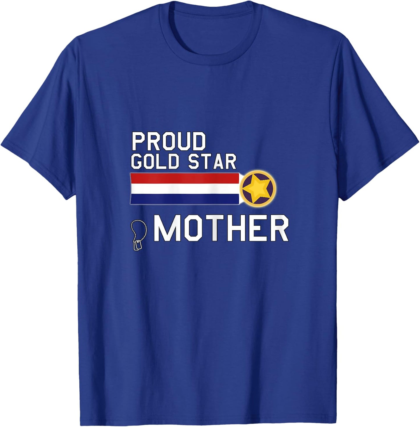 GOLD STAR Mother (Proud Military Family) T-Shirt - T-Shirt | Royal