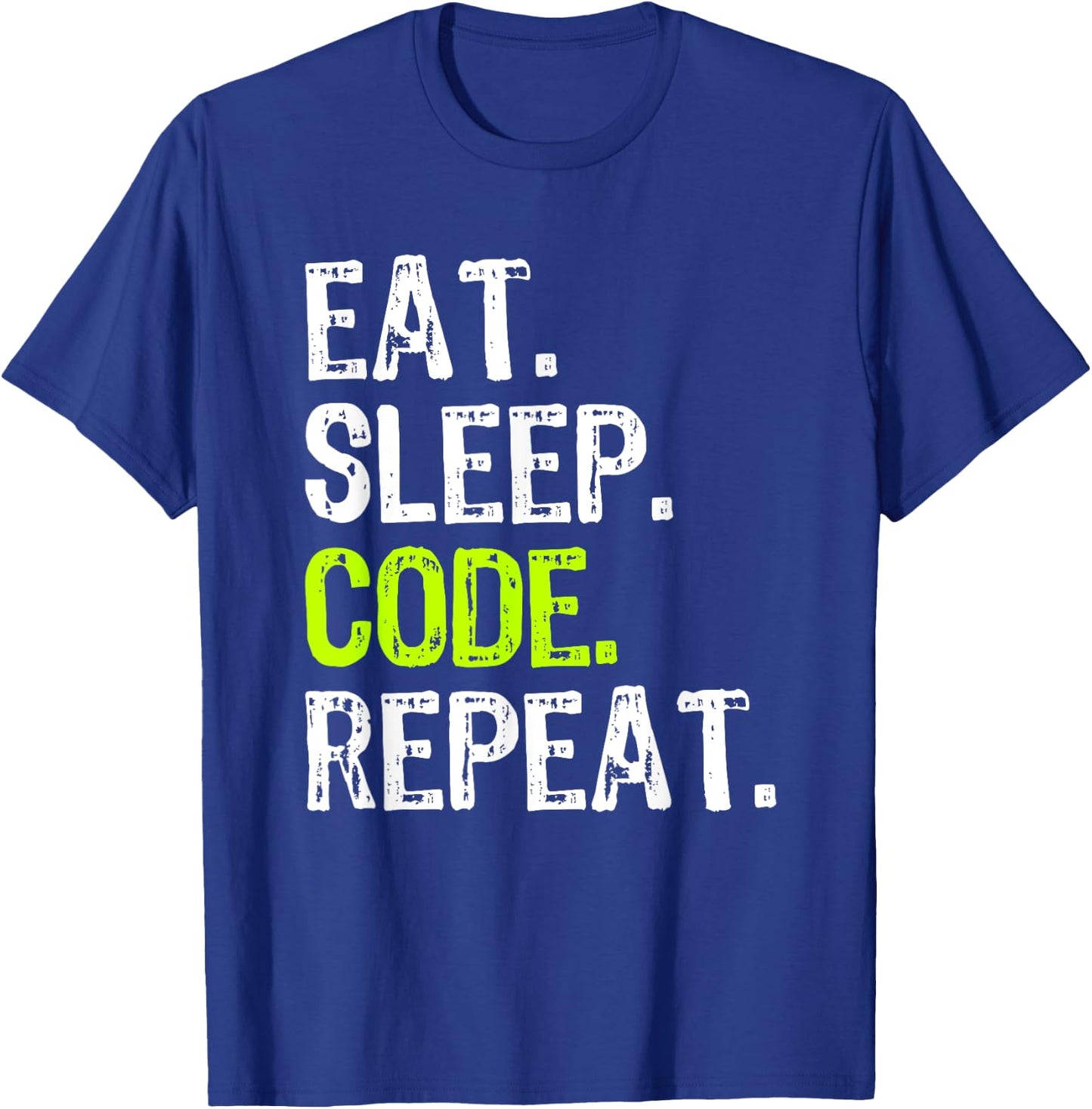 Eat Sleep Code Repeat Coding Coder Programmer Funny Cool T-Shirt - T-Shirt | Royal