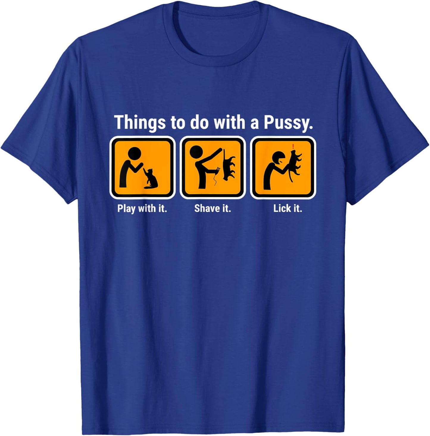 Things to do with a Pussy Cat & Women T-Shirt - T-Shirt | Royal
