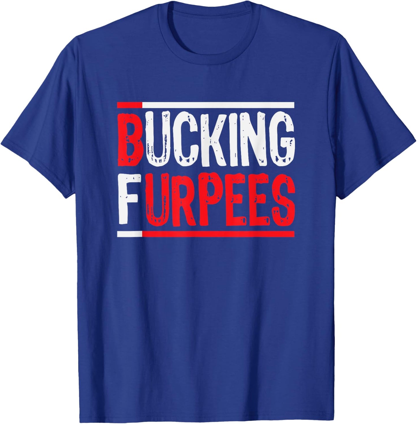 Bucking Furpees Burpees Workout Enthusiast Christmas Gift T-Shirt - T-Shirt | Royal