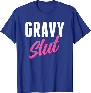 Funny Gravy Slut Thanksgiving Men Women Gravy Lover T-Shirt - T-Shirt | Royal