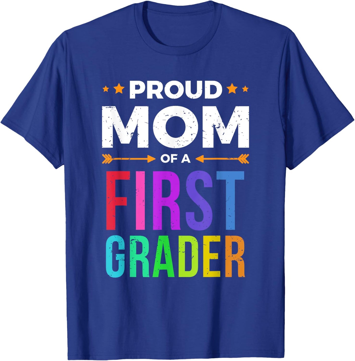 Mom Of A First Grader Shirt First Day Of School Gift T-Shirt - T-Shirt | Royal