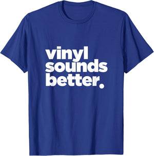 Vinyl Sounds Better T-Shirt - T-Shirt | Royal
