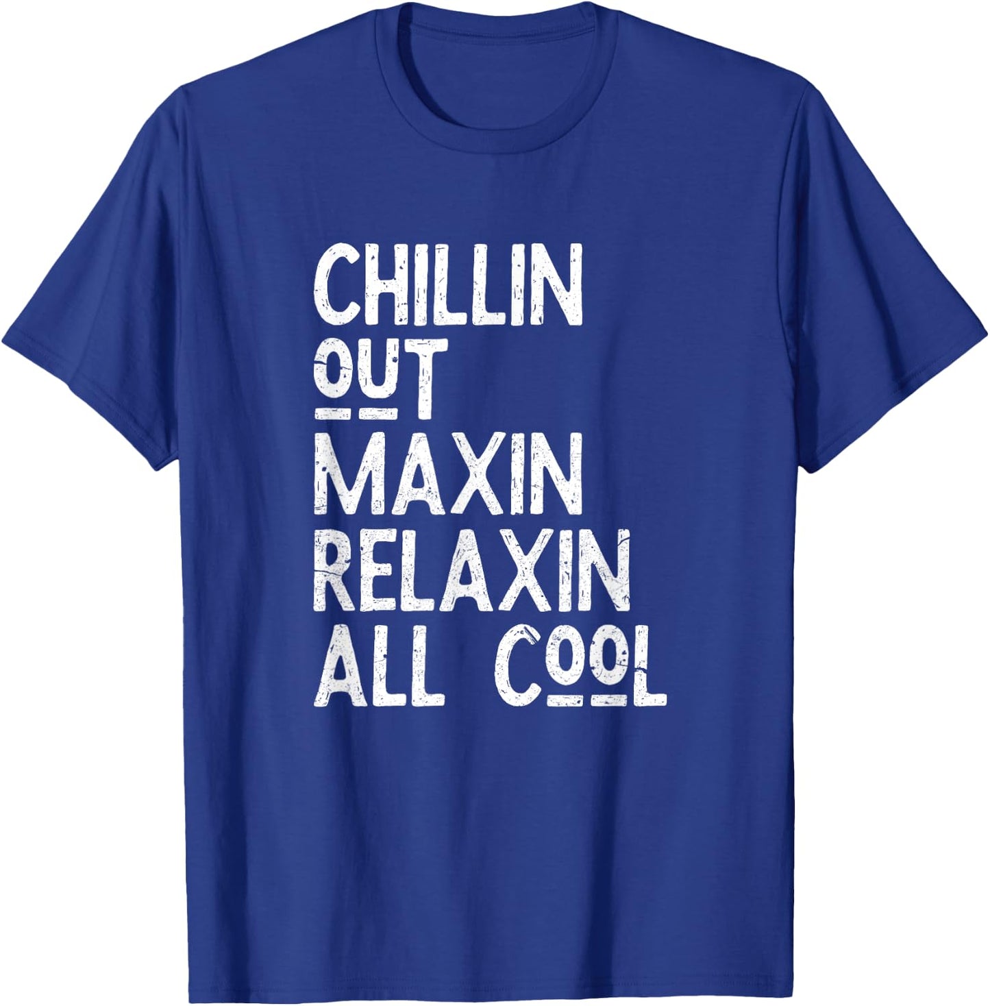 Chillin Out Maxin Relaxin All Cool Shirt for a Bel Air Lover T-Shirt - T-Shirt | Royal