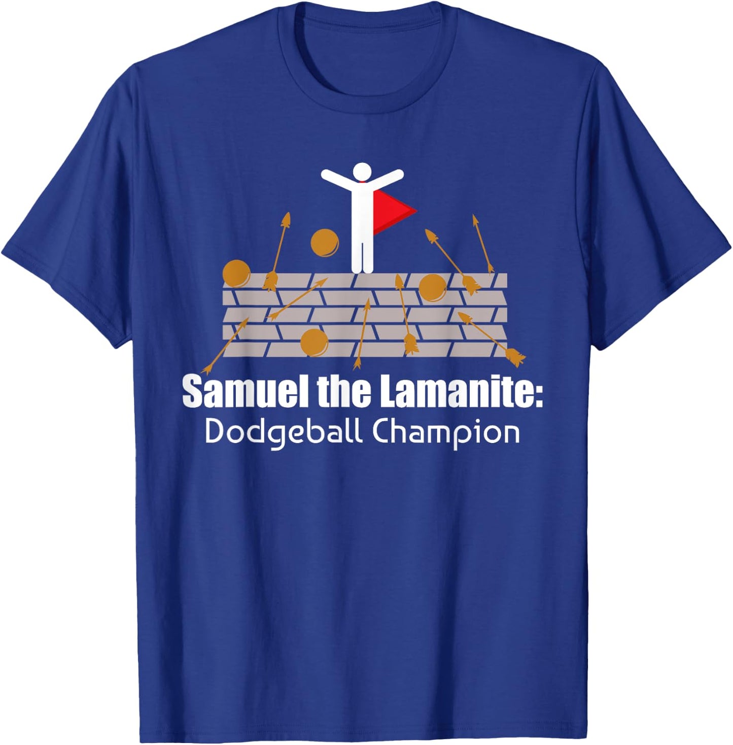 LDS Mormon Funny Samuel The Lamanite T-Shirt - T-Shirt | Royal