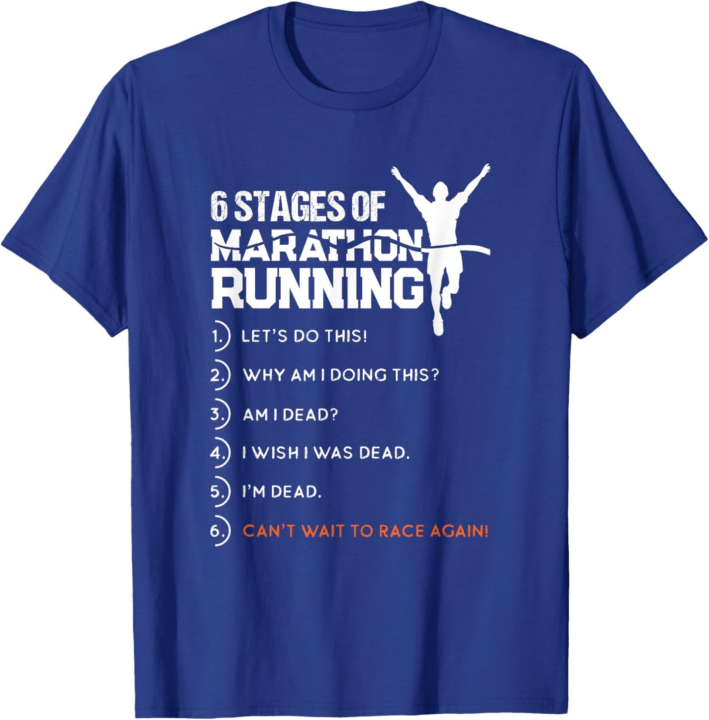 6 Stages Of Marathon Running Funny Runner Sport Lover Gift T-Shirt - T-Shirt | Royal