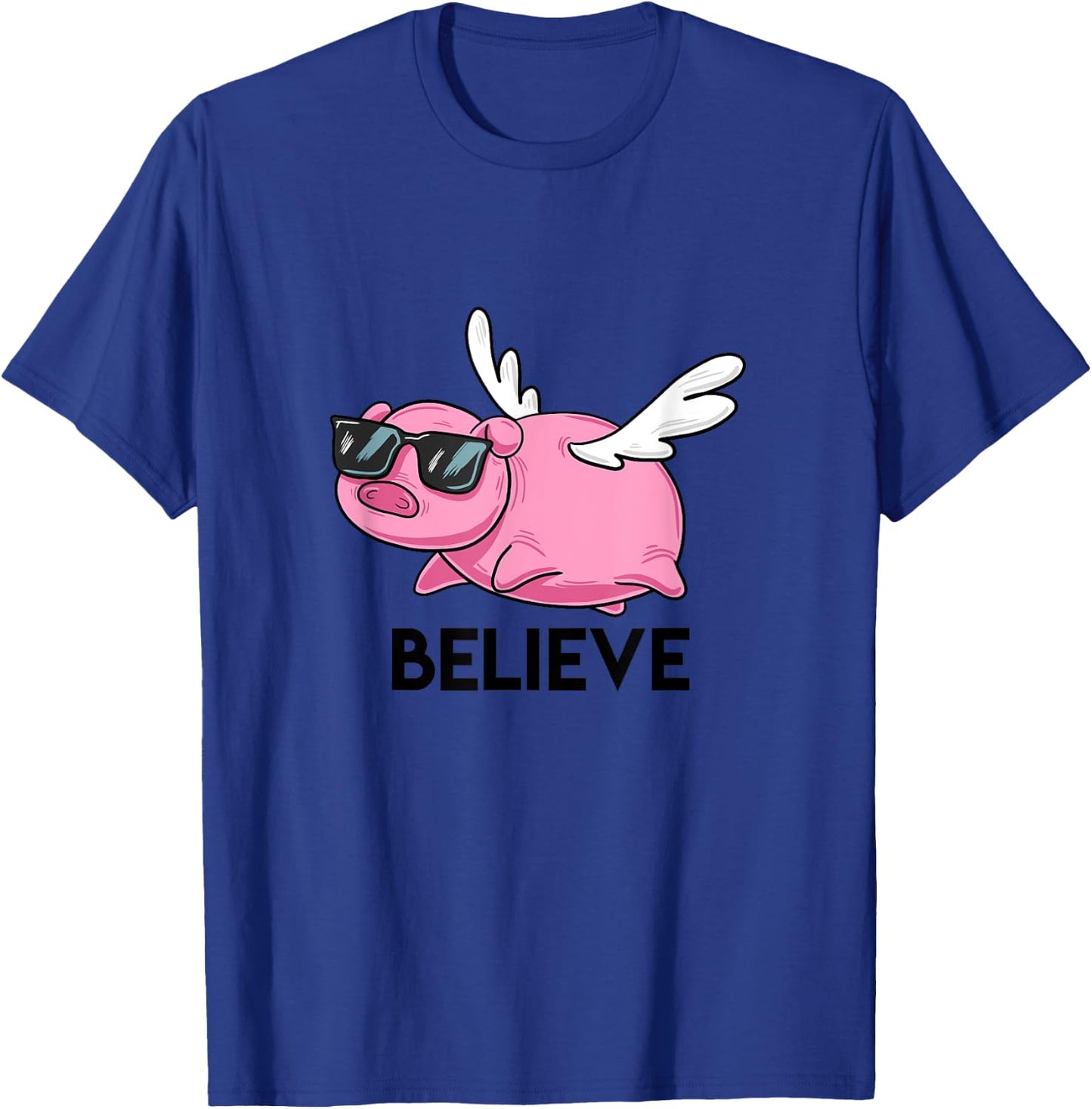 Believe Flying Pig with Sunglasses Funny Animal Puns Gift T-Shirt - T-Shirt | Royal