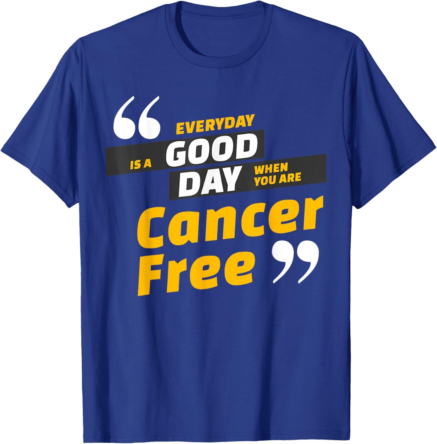Cancer Free Celebration Wear T-Shirt - T-Shirt | Royal