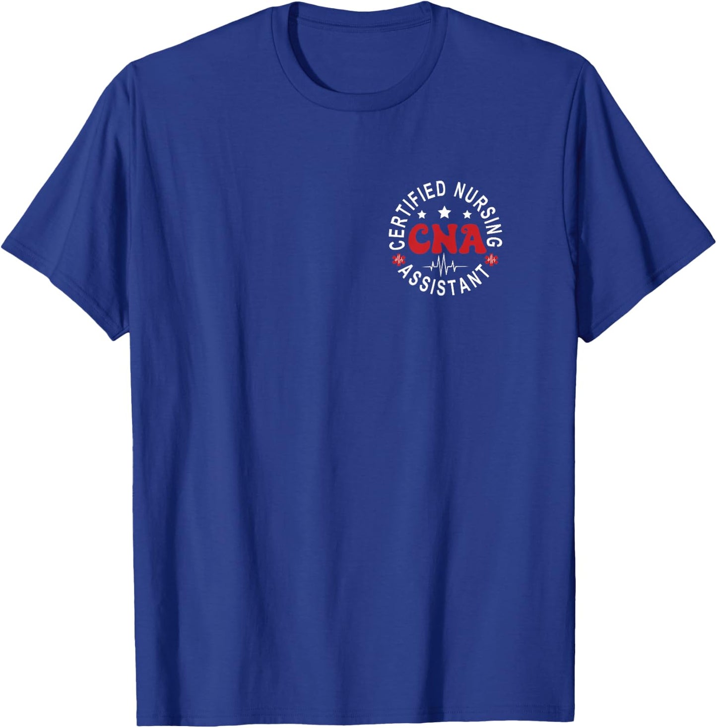 Certified Nursing Assistant Nurse Aide Nurse Assistant CNA T-Shirt - T-Shirt | Royal