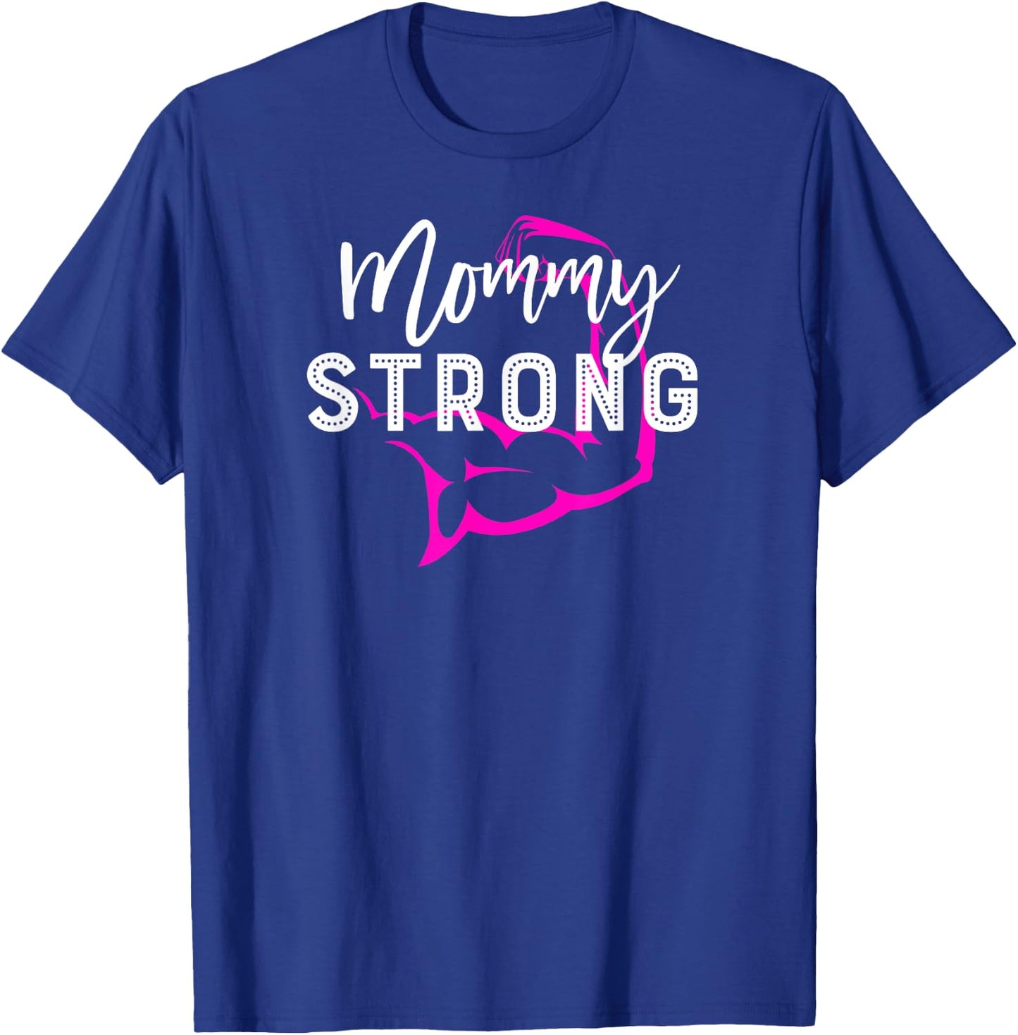 "Mommy Strong" Gym Workout Fitness Mom Mommy T-Shirt - T-Shirt | Royal