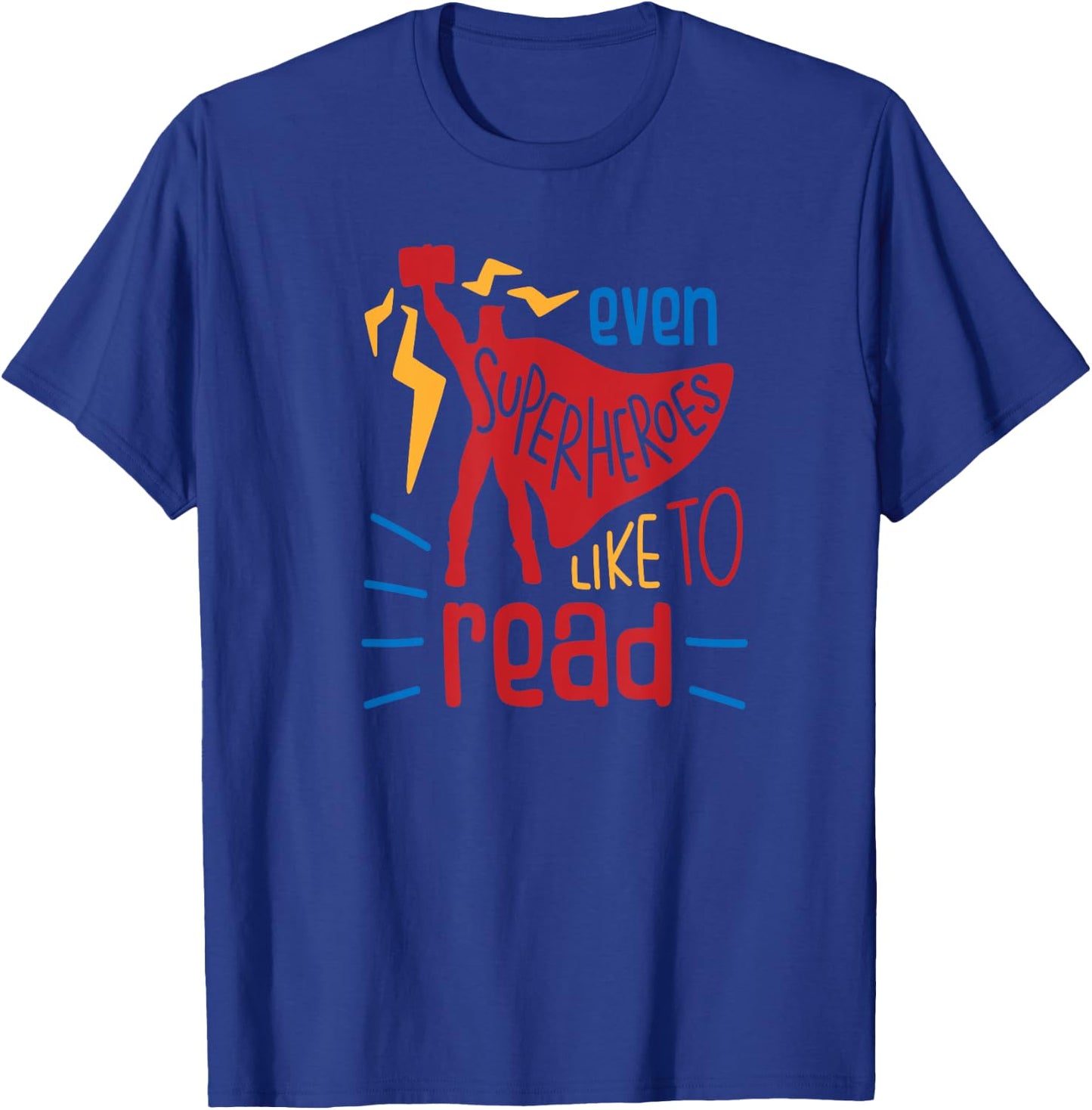 Even Superheroes Like To Read Books Library Reading Teacher T-Shirt - T-Shirt | Royal