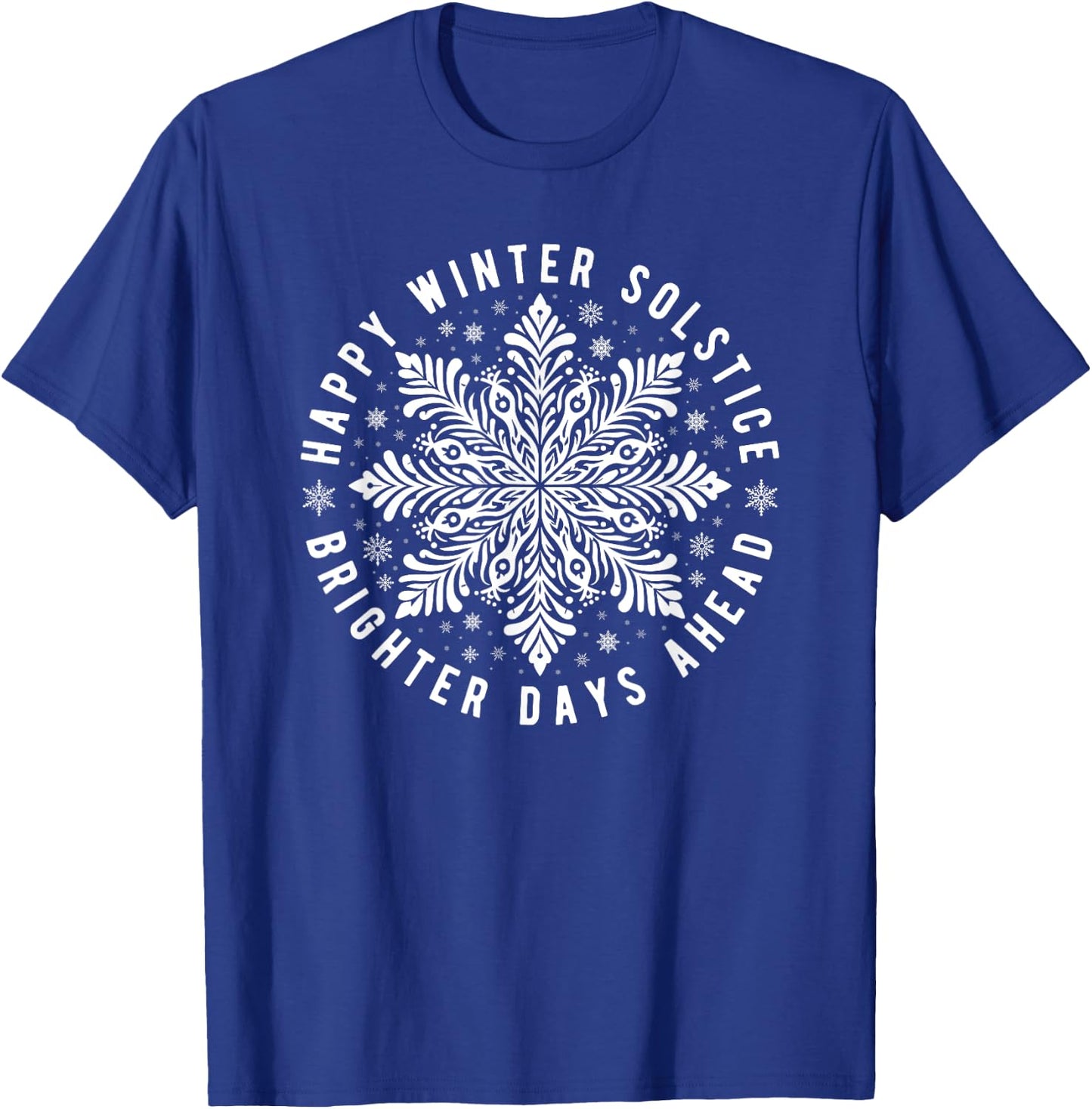 Happy Winter Solstice Brighter Days Ahead Yule Pagan T-Shirt - T-Shirt | Royal