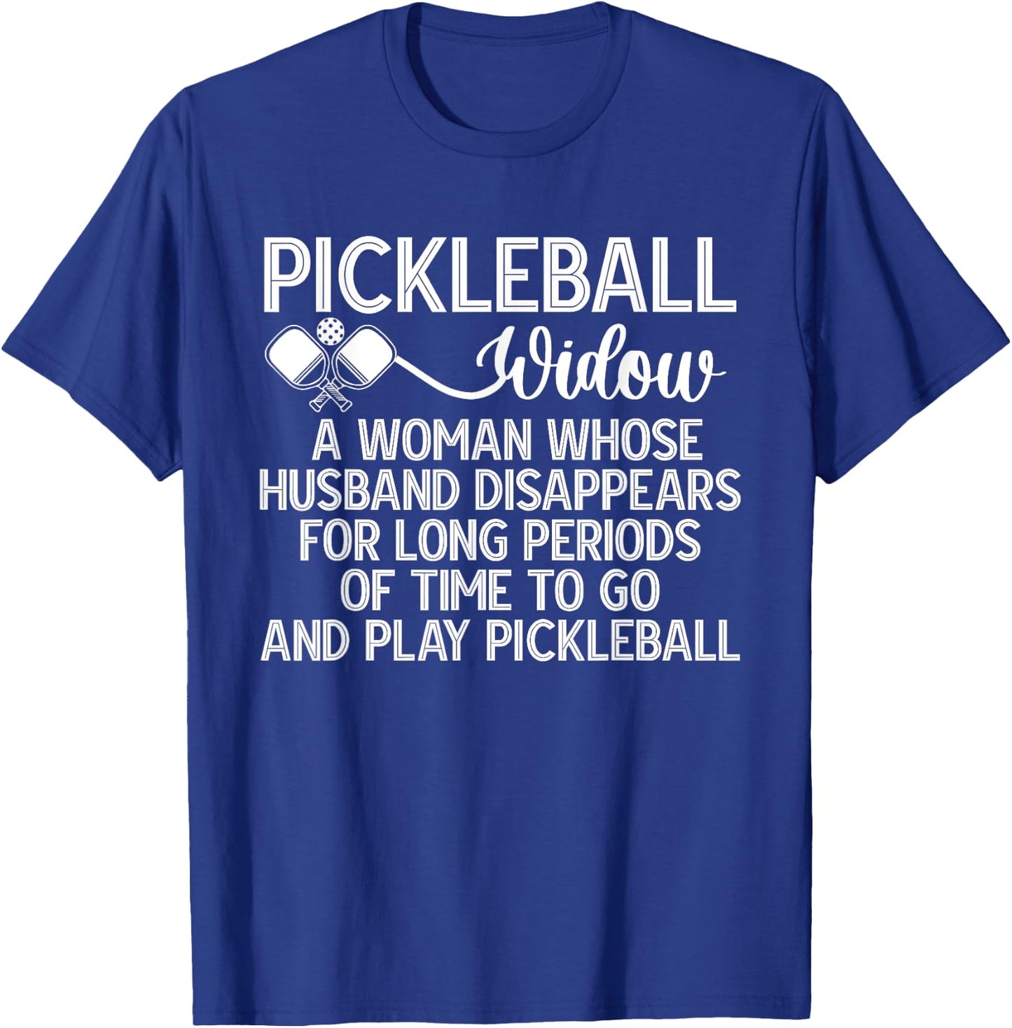 Pickleball Widow Pickleball Wife Of A Pickleball Player T-Shirt - T-Shirt | Royal
