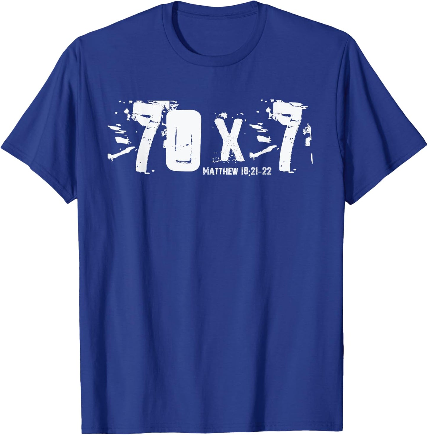 70 x 7 - Matthew 18-21-22 - Bible Verse Christian Forgive T-Shirt - T-Shirt | Royal