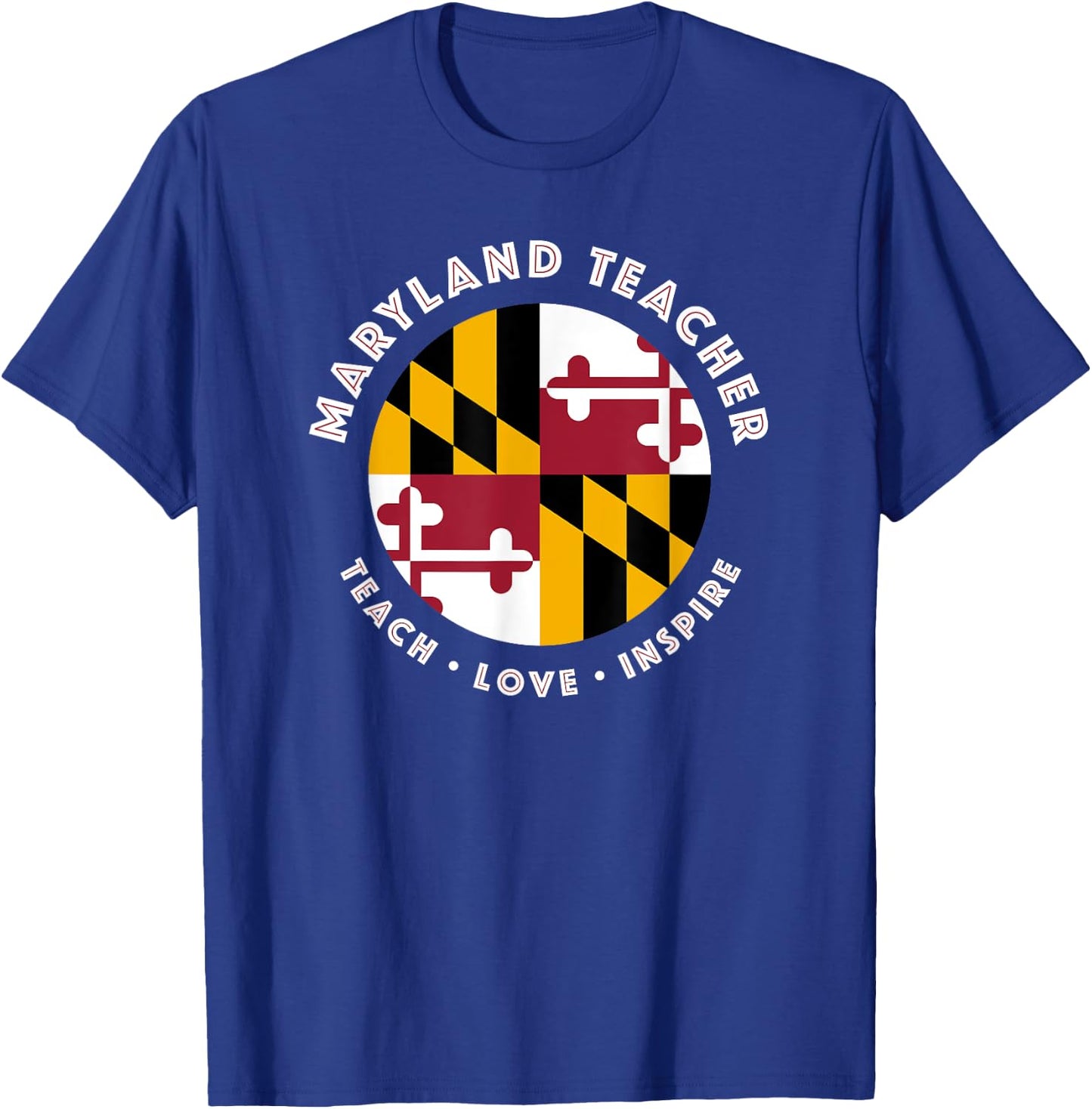 Maryland Teacher Men Women T-Shirt - T-Shirt | Royal