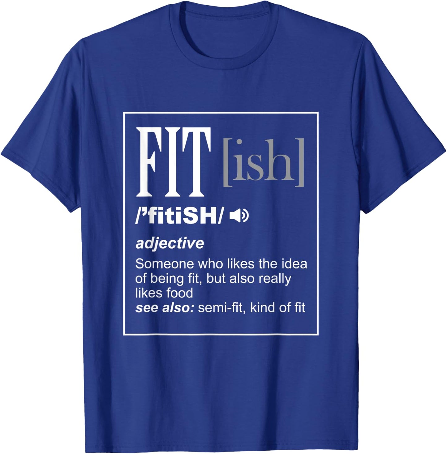 Funny Sarcastic Fit - ish Definition Exercise Gym T-Shirt - T-Shirt | Royal
