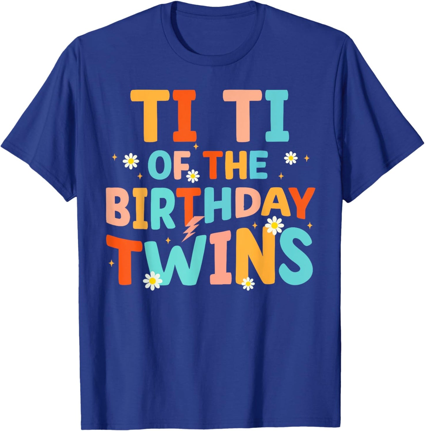 Ti Ti Of The Birthday Twins Kids Party Retro Bday T-Shirt - T-Shirt | Royal