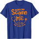 You Don't Scare Me I'm An ER Doctor T-Shirt - T-Shirt | Royal