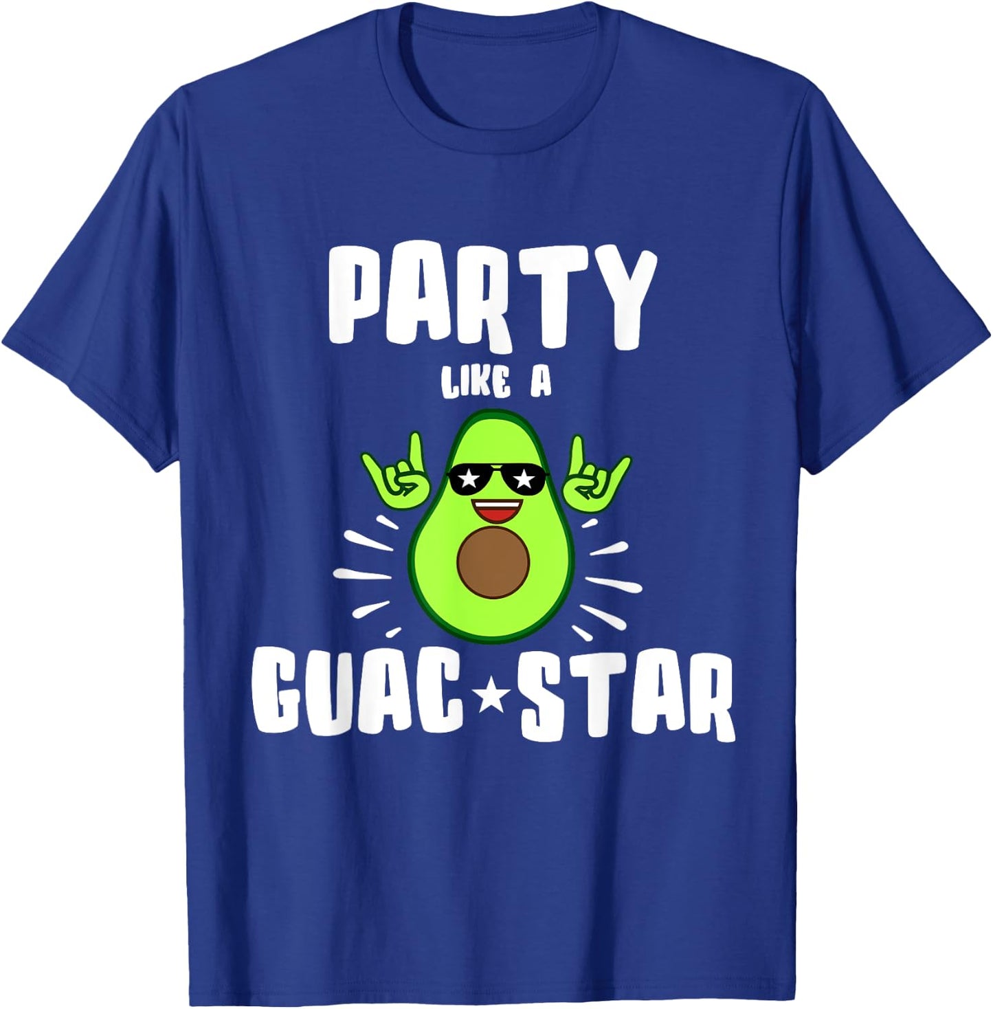 Party Like a Guac Star Shirt T-Shirt - T-Shirt | Royal