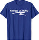 Positive Motivation Gift - Finish Strong Text T-Shirt - T-Shirt | Royal