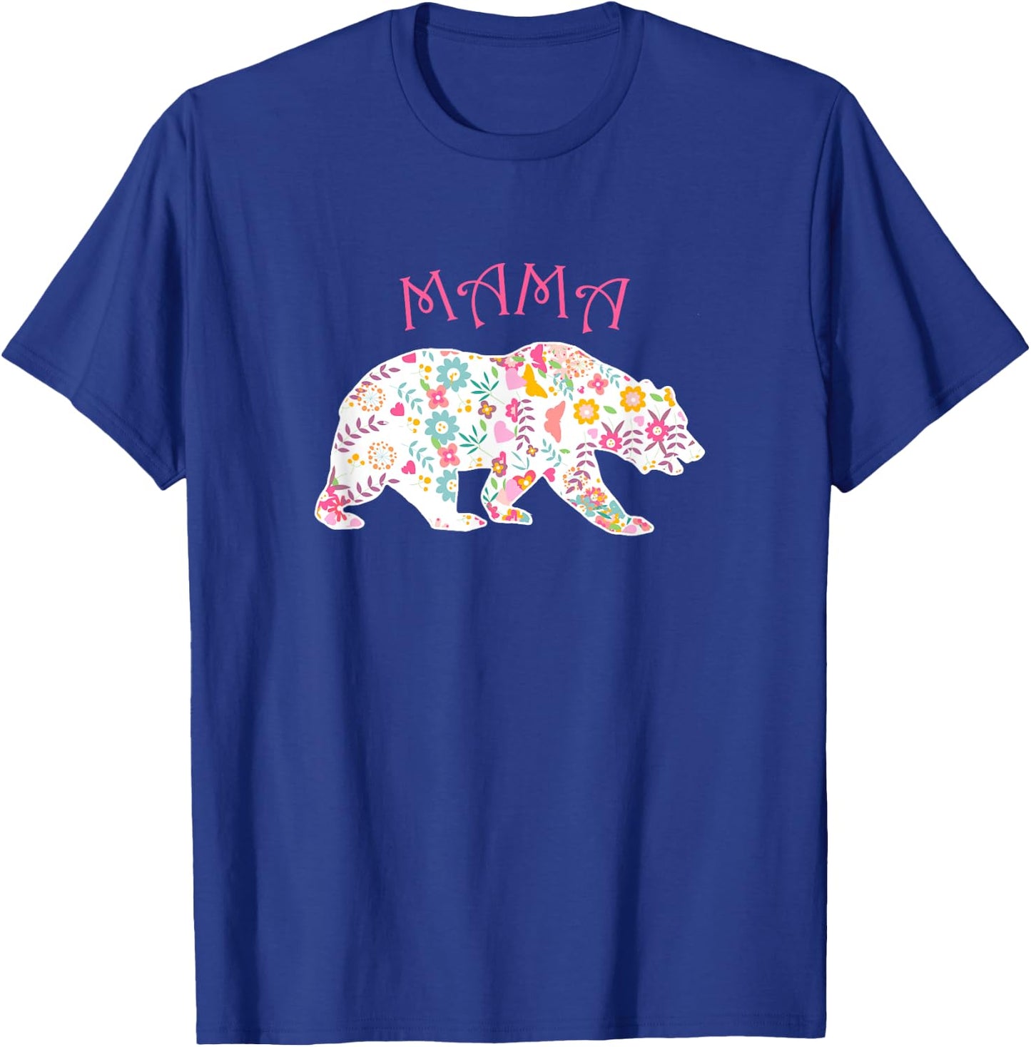 Mother's Day Pink Floral Best Mama Bear Shirt Gift T-Shirt - T-Shirt | Royal