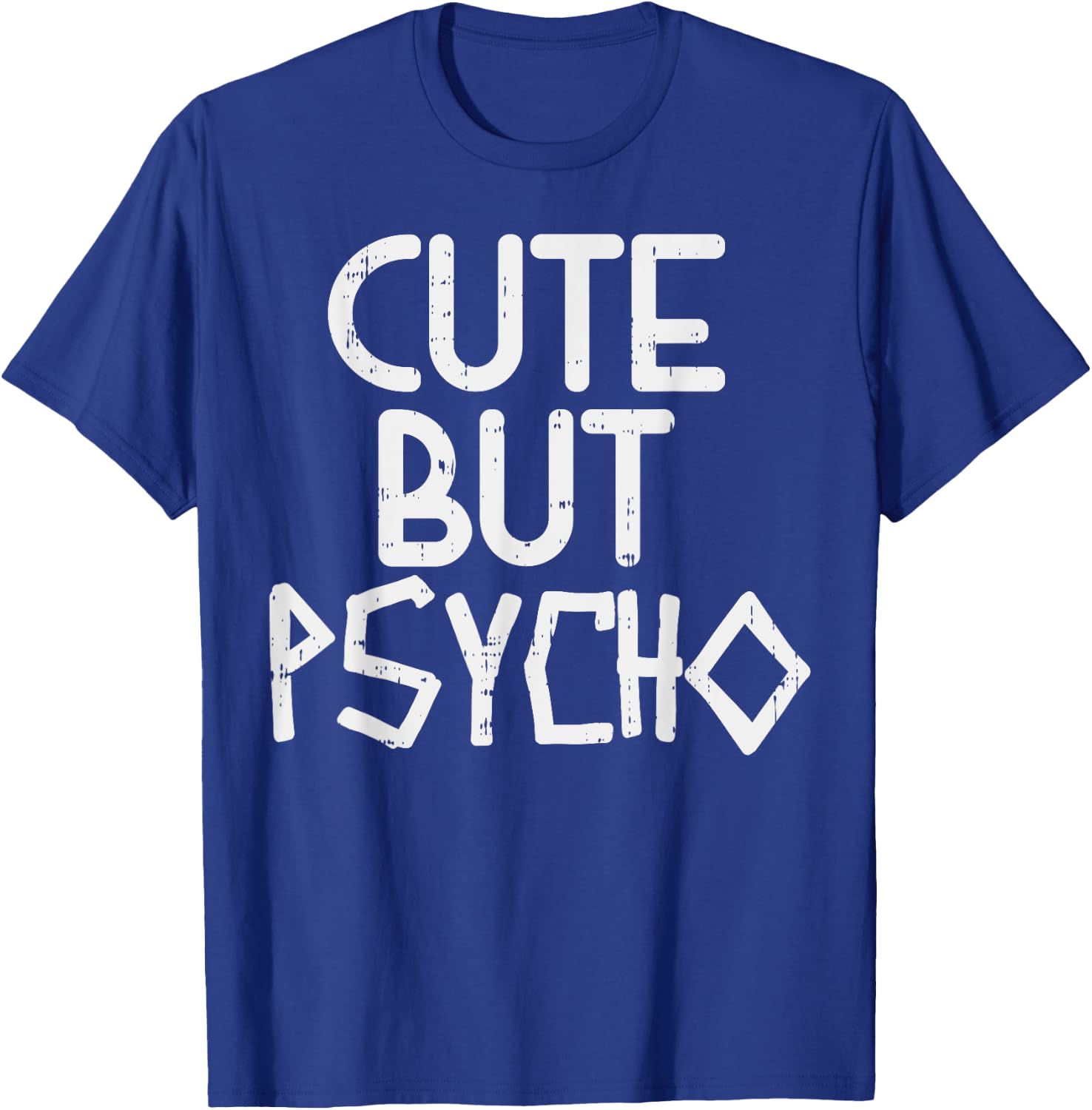 Cute But Psycho Slogan Funny Casual Workout Women Muscle T-Shirt - T-Shirt | Royal