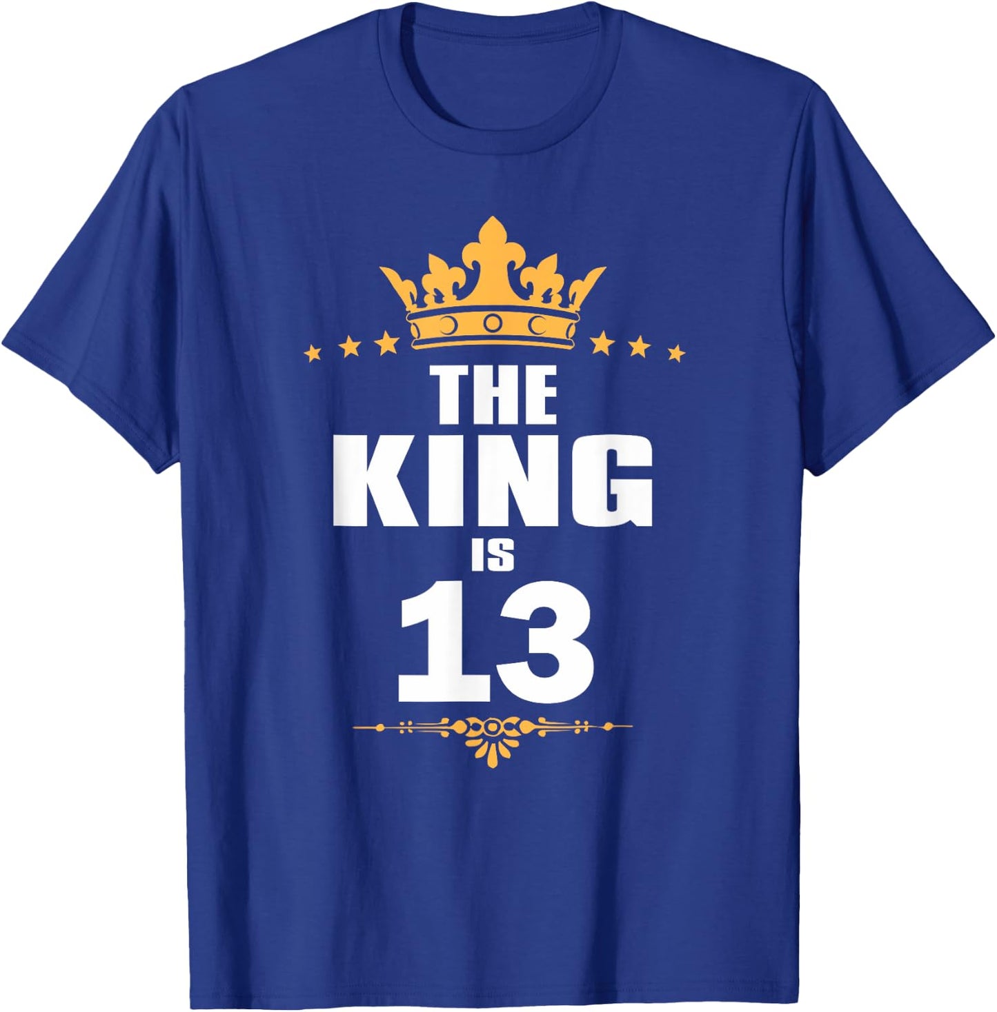 13 Years Old 13th Birthday King Crown Funny Gift T-Shirt - T-Shirt | Royal