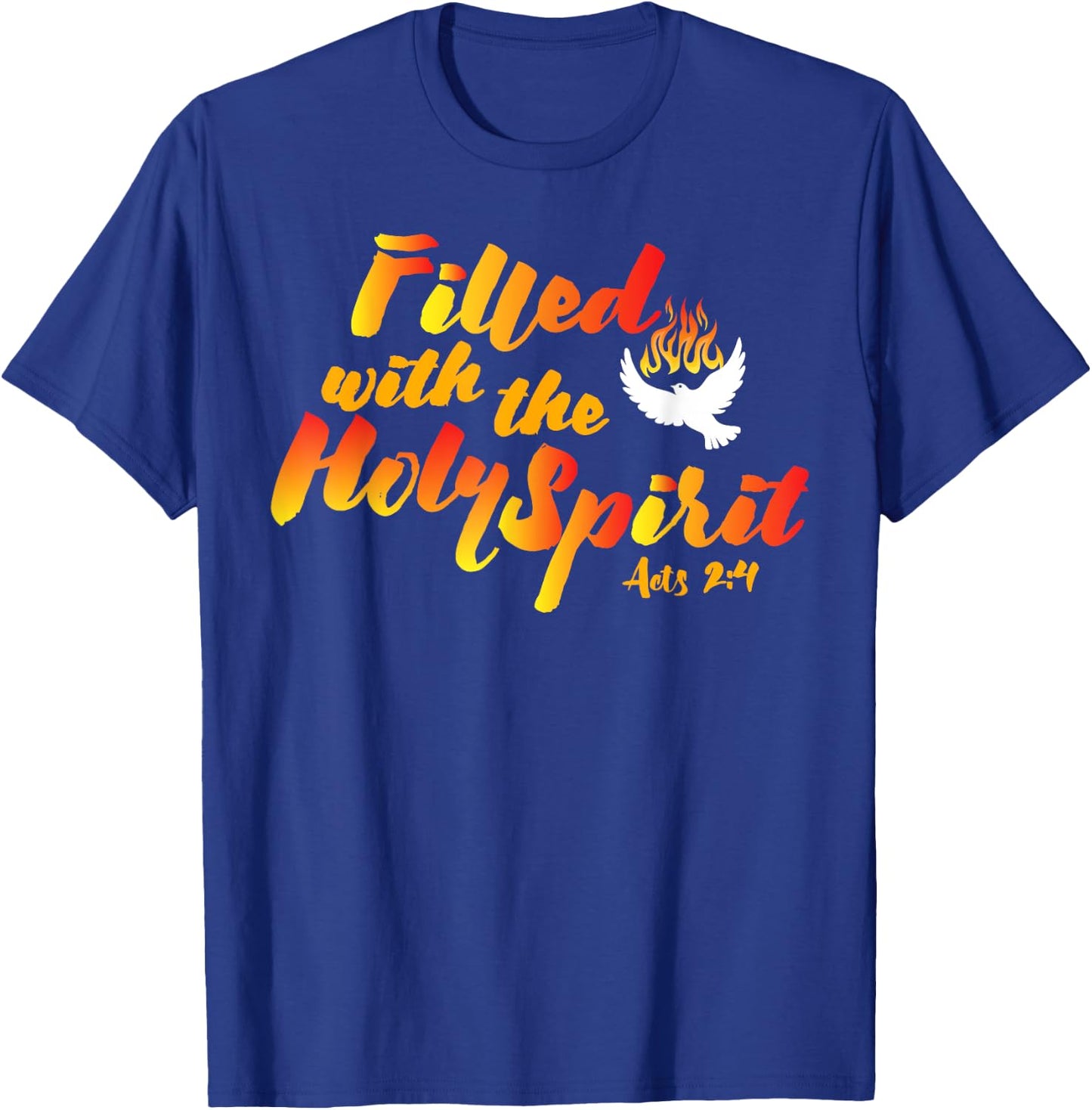 Filled with the Holy Spirit Pentecost Tongues of Fire Flame T-Shirt - T-Shirt | Royal