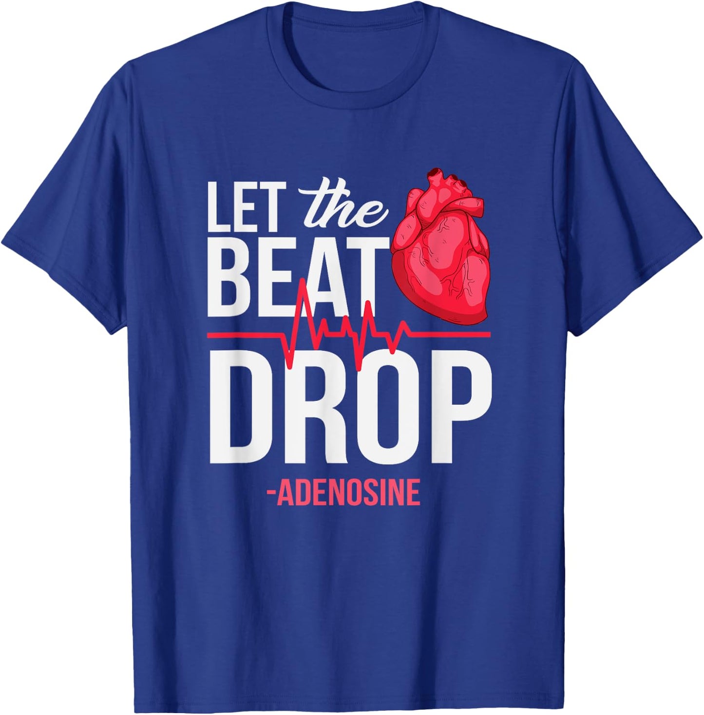 let The Beat Drop Adenosine T-Shirt - T-Shirt | Royal