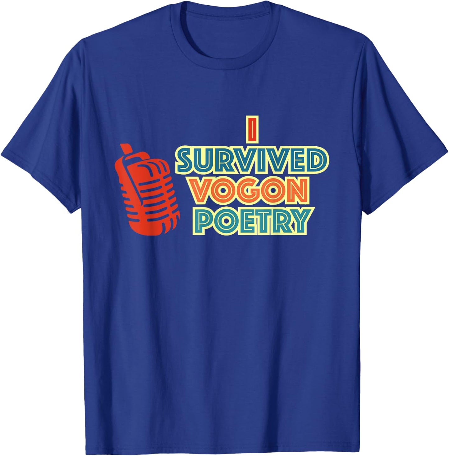 I Survived Vogon Poetry Vintage Design T-Shirt - T-Shirt | Royal