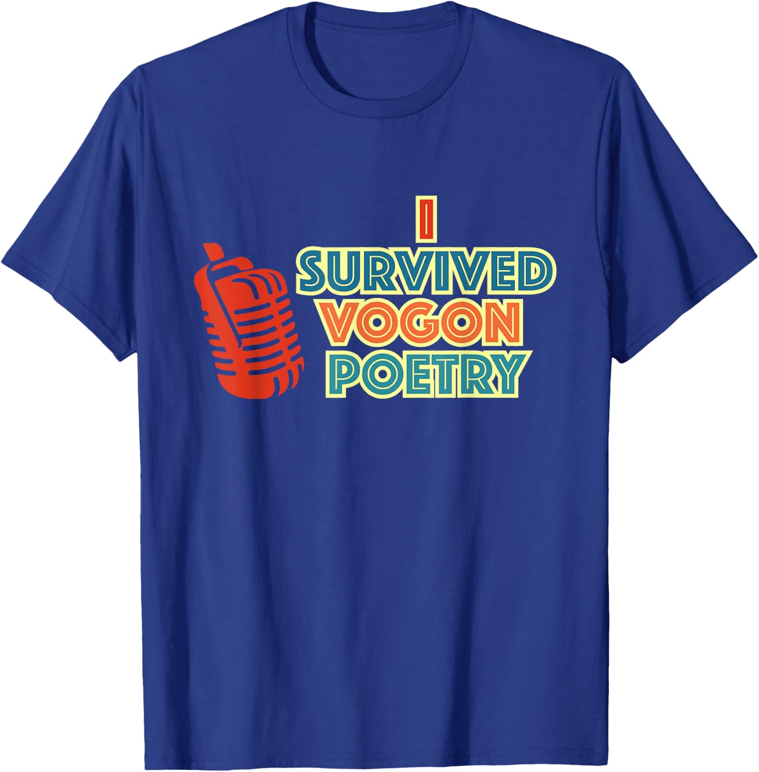 I Survived Vogon Poetry Vintage Design T-Shirt - T-Shirt | Royal