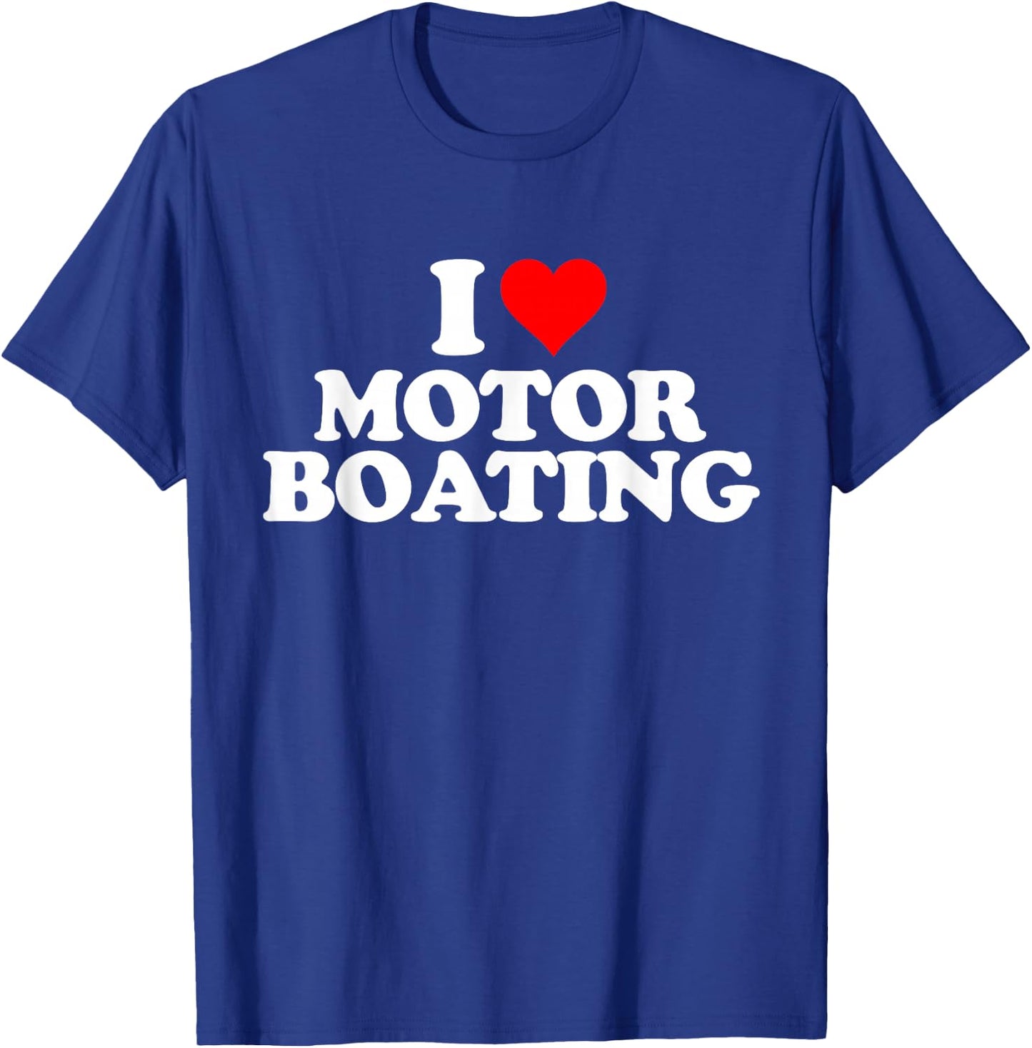 I Love Heart Motorboating - Motor Boating T-Shirt - T-Shirt | Royal