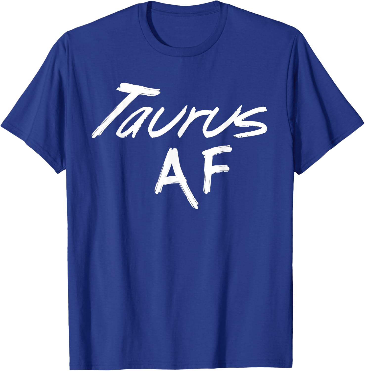 Taurus Af Funny April May Zodiac Sign Men Women Birthday T-Shirt - T-Shirt | Royal