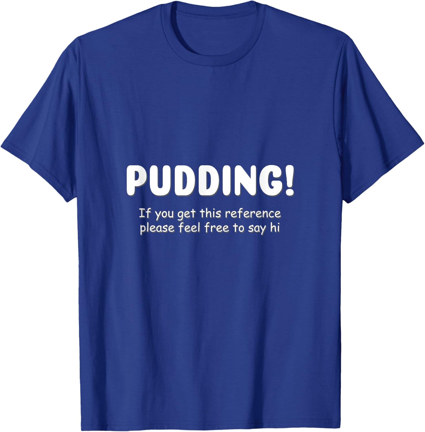 Pudding! Funny SPN T-Shirt - T-Shirt | Royal
