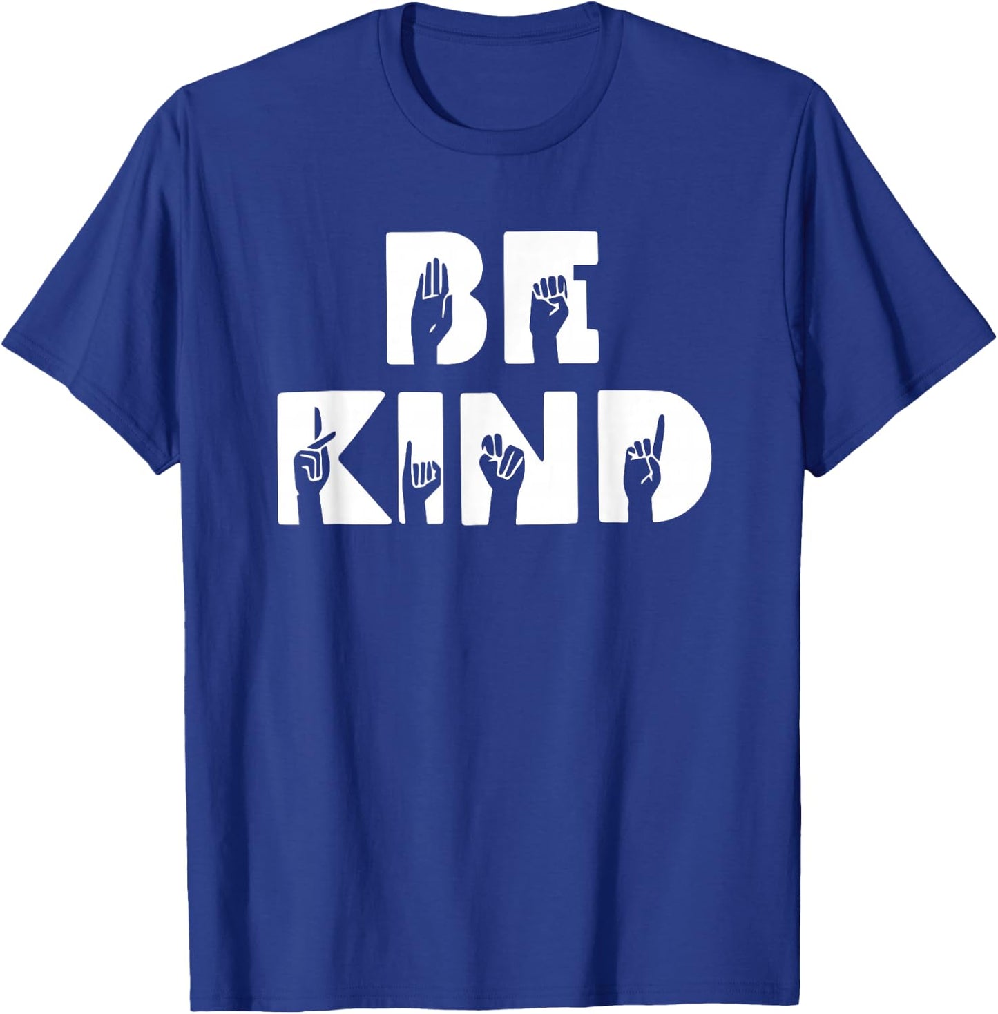 Be Kind ASL Sign Language Deaf Interpreter T-Shirt - T-Shirt | Royal