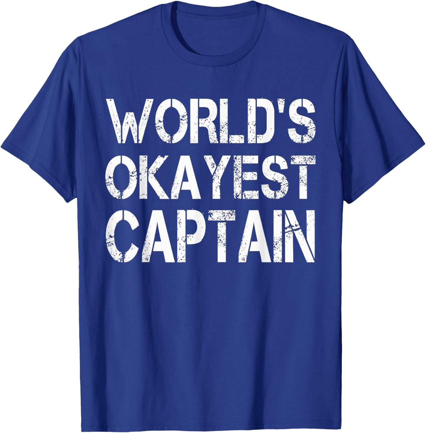 World's Okayest Captain Firefighter Police T-Shirt - T-Shirt | Royal