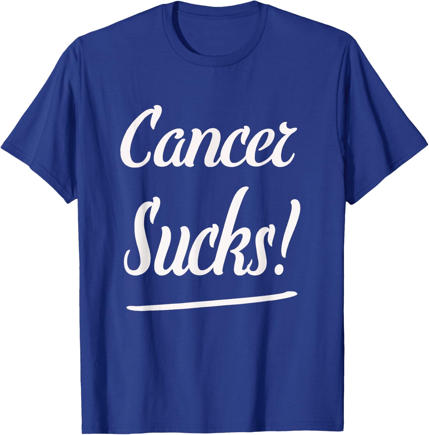 Cancer Sucks! T Shirt- Classic Fit Cancer T Shirt T-Shirt - T-Shirt | Royal