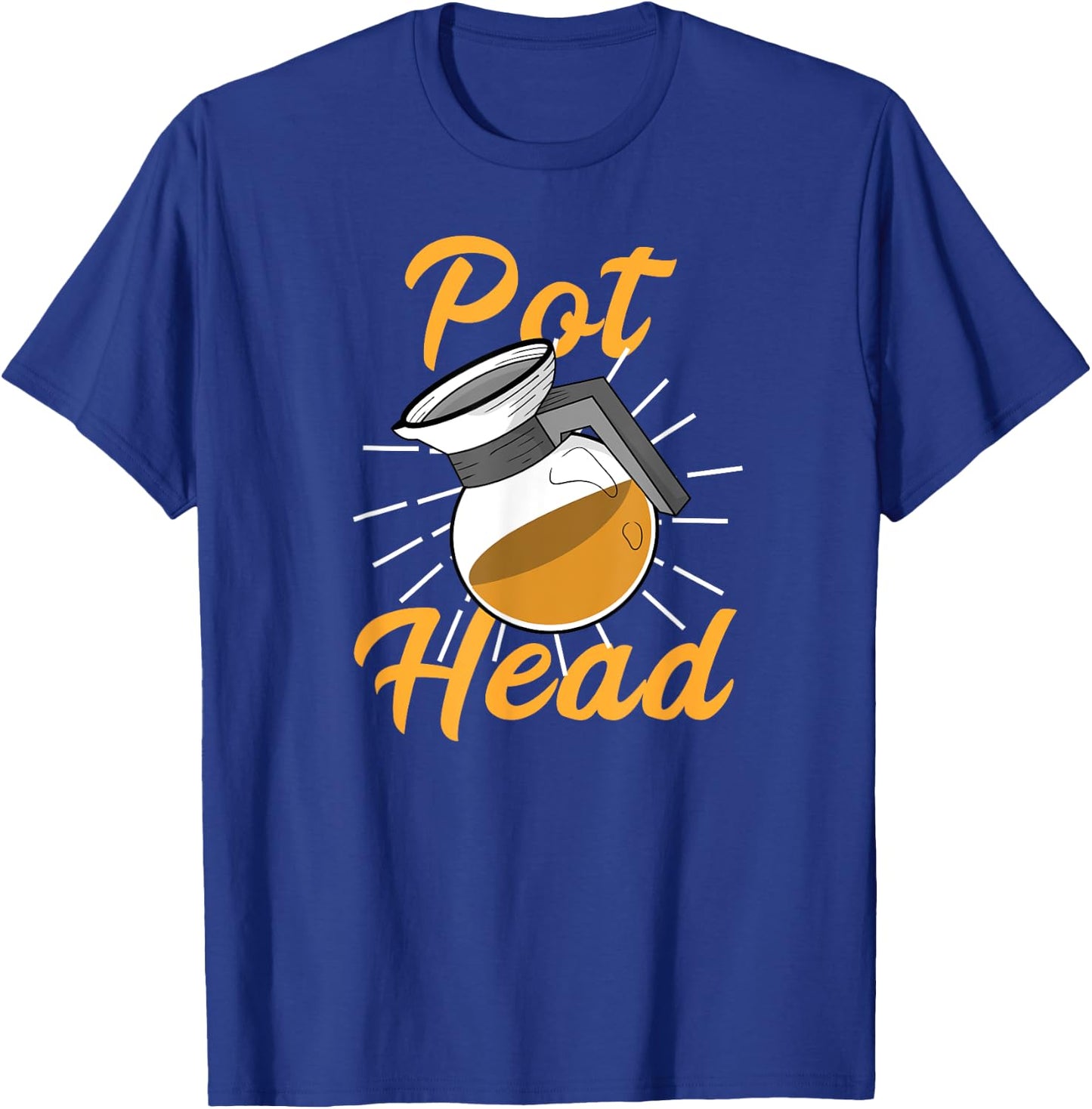 Funny PotHead . Coffee Pot Head Gift T-Shirt - T-Shirt | Royal