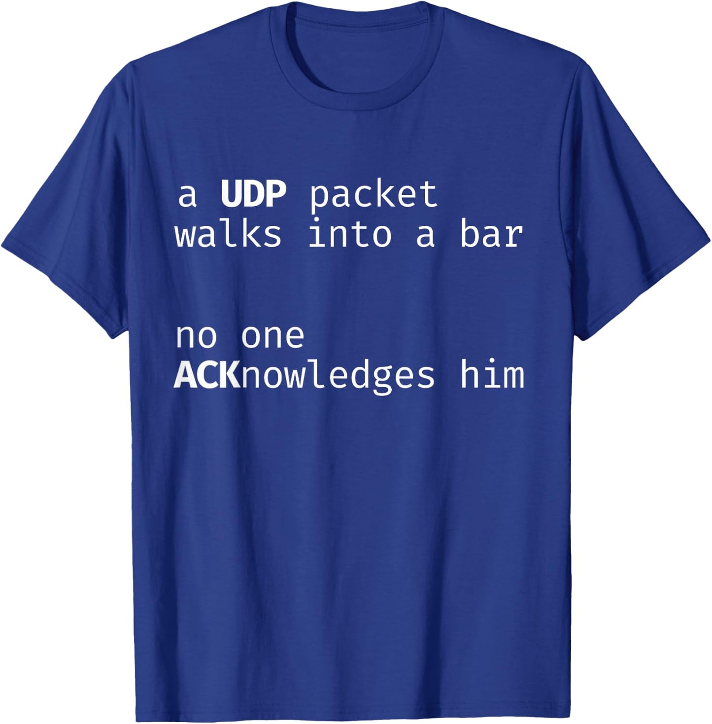 Funny Programming Joke UDP Packet T-Shirt - T-Shirt | Royal