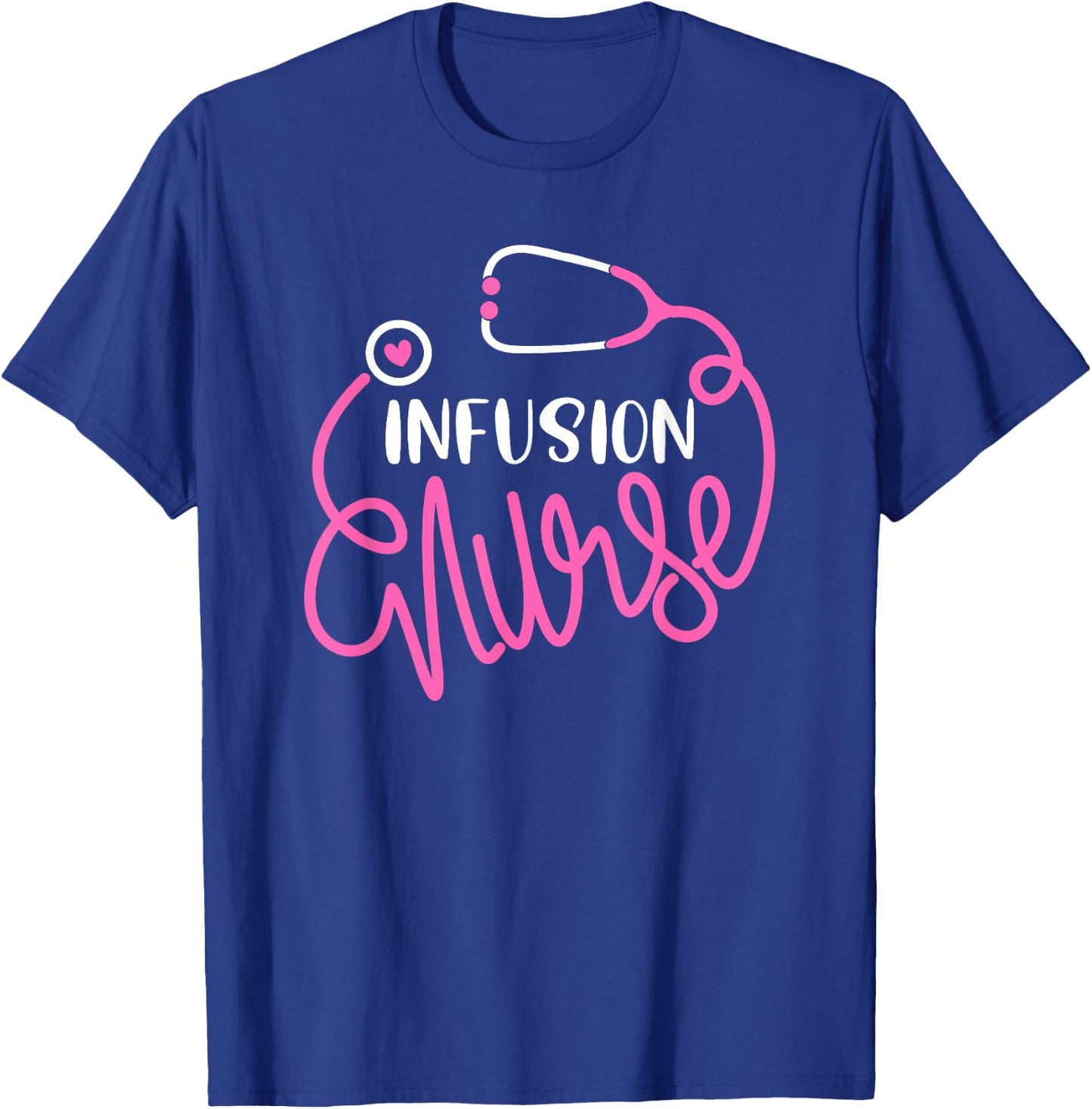 Infusion Nurse Funny RN Chemotherapy Infusion Therapy Nurse T-Shirt - T-Shirt | Royal