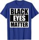 Black Eyes Matter Funny Fighting T-Shirt - T-Shirt | Royal